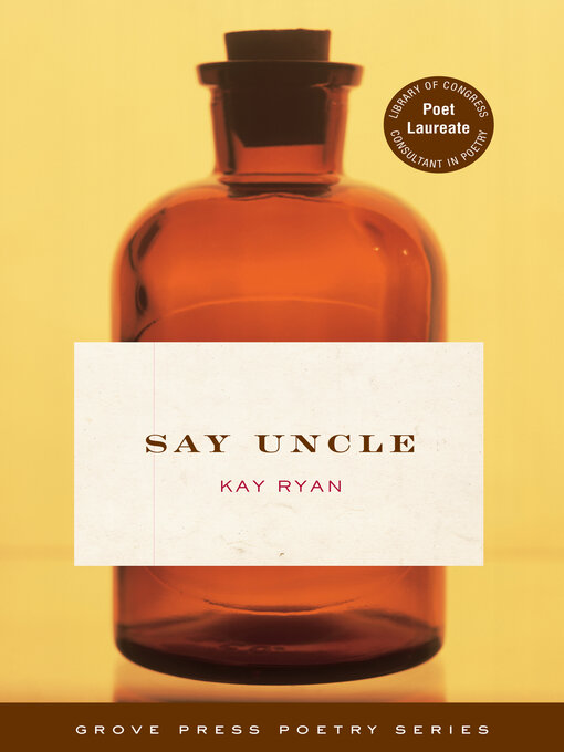 Title details for Say Uncle by Kay Ryan - Available